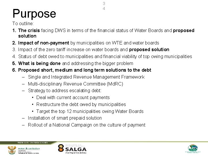 Purpose 3 4 To outline: 1. The crisis facing DWS in terms of the