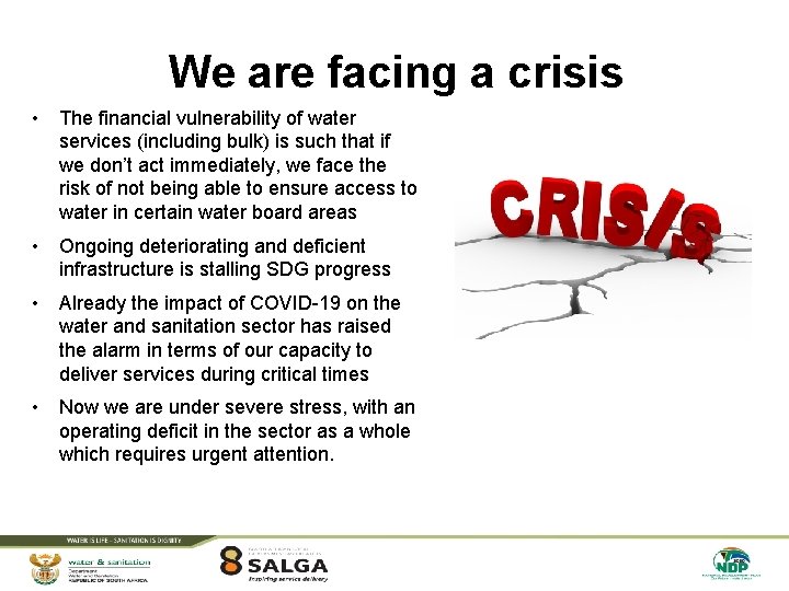 We are facing a crisis • The financial vulnerability of water services (including bulk)