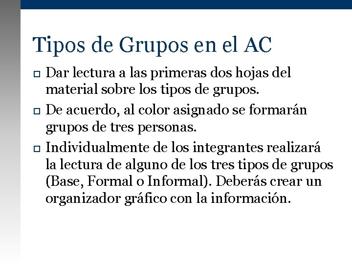 Tipos de Grupos en el AC Dar lectura a las primeras dos hojas del