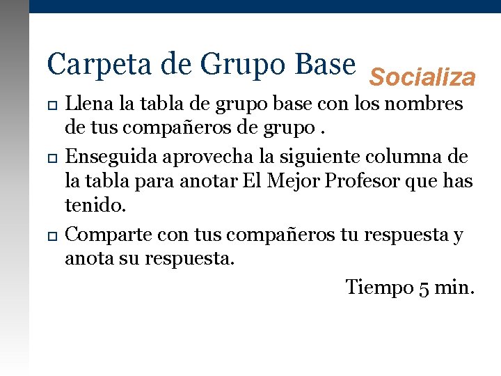 Carpeta de Grupo Base Socializa Llena la tabla de grupo base con los nombres