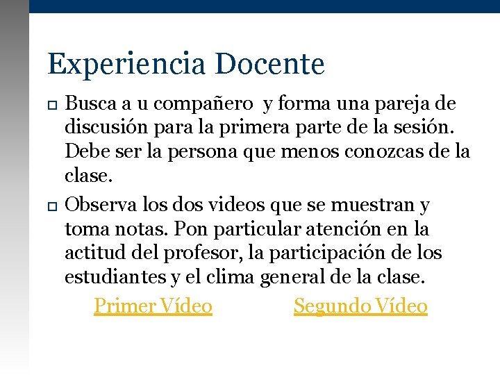 Experiencia Docente Busca a u compañero y forma una pareja de discusión para la