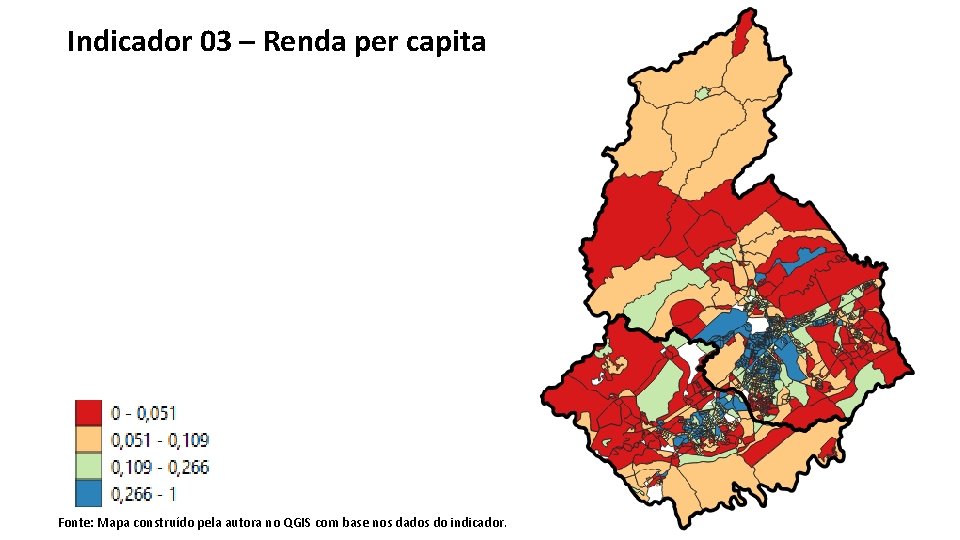 Indicador 03 – Renda per capita Fonte: Mapa construído pela autora no QGIS com
