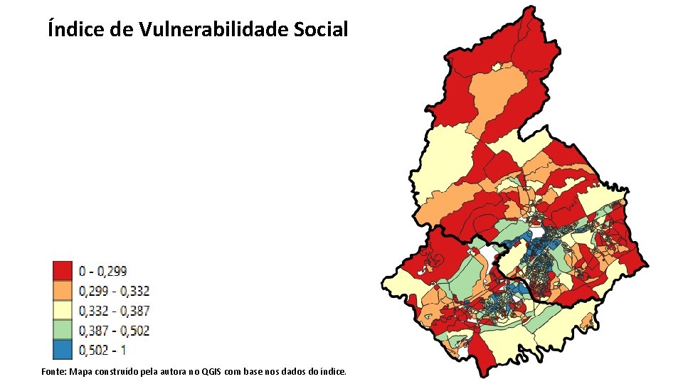 Índice de Vulnerabilidade Social Fonte: Mapa construído pela autora no QGIS com base nos