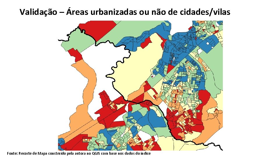 Validação – Áreas urbanizadas ou não de cidades/vilas Fonte: Recorte de Mapa construído pela