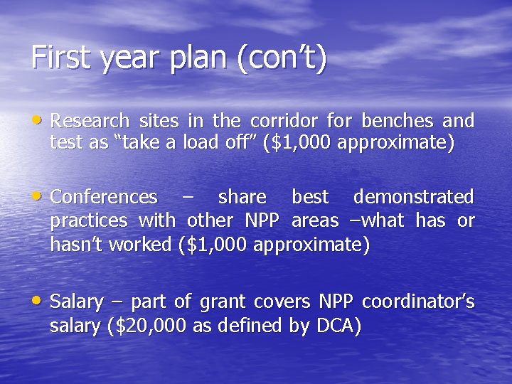 First year plan (con’t) • Research sites in the corridor for benches and test