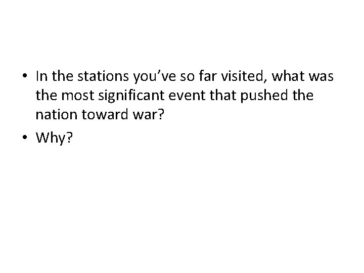  • In the stations you’ve so far visited, what was the most significant