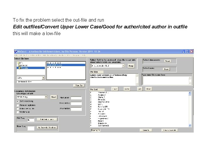 To fix the problem select the out-file and run Edit outfiles/Convert Upper Lower Case/Good