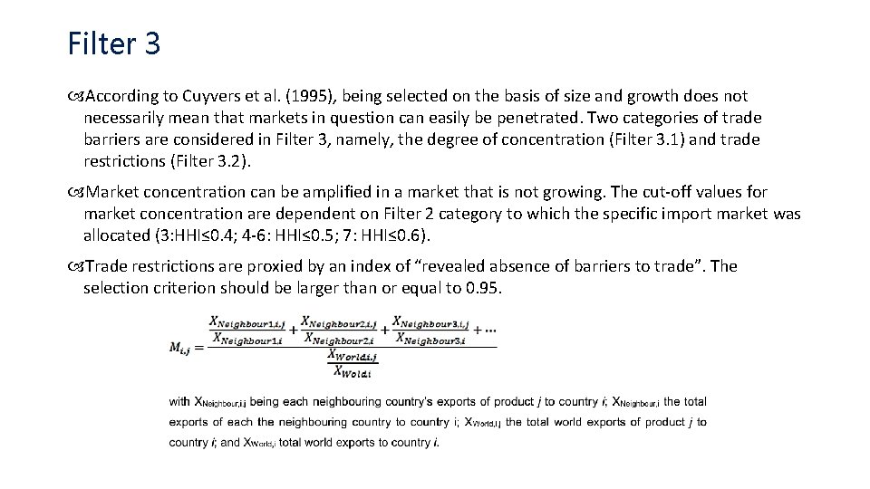 Filter 3 According to Cuyvers et al. (1995), being selected on the basis of