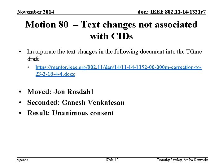 November 2014 doc. : IEEE 802. 11 -14/1321 r 7 Motion 80 – Text