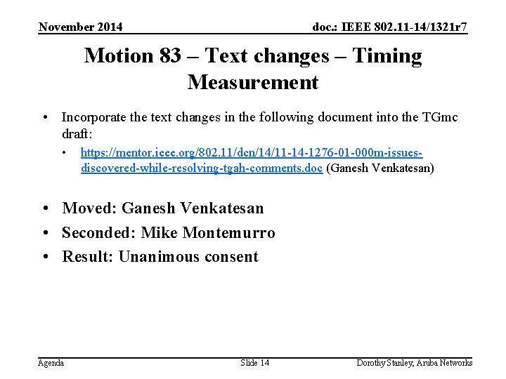 November 2014 doc. : IEEE 802. 11 -14/1321 r 7 Motion 83 – Text