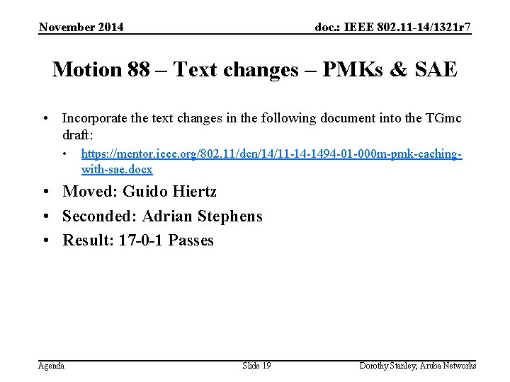 November 2014 doc. : IEEE 802. 11 -14/1321 r 7 Motion 88 – Text
