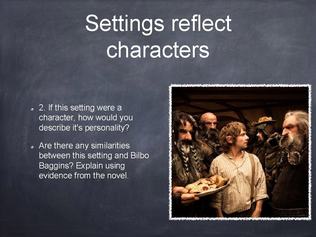 Settings reflect characters 2. If this setting were a character, how would you describe