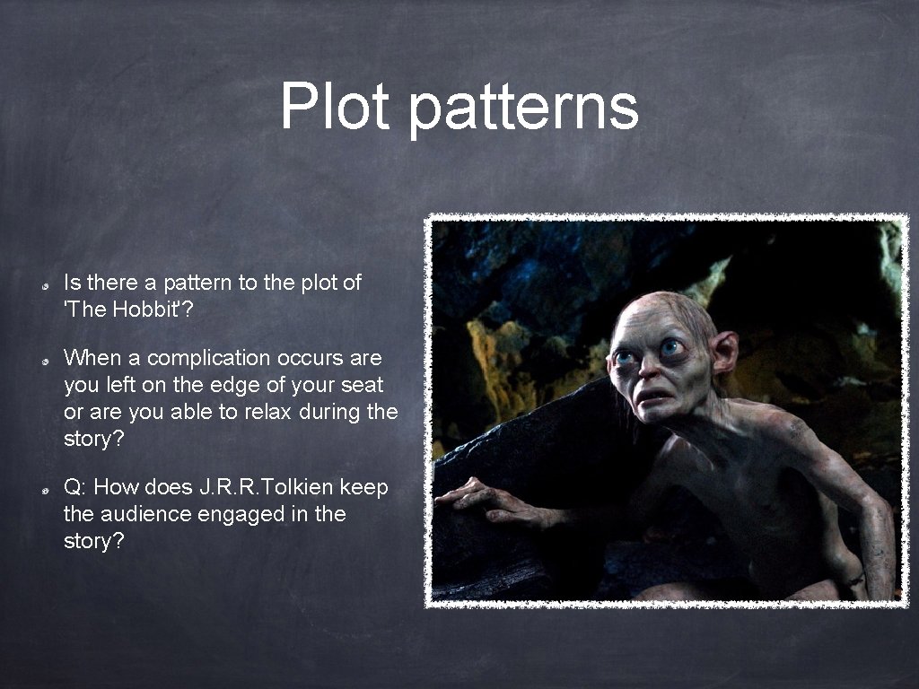 Plot patterns Is there a pattern to the plot of 'The Hobbit'? When a