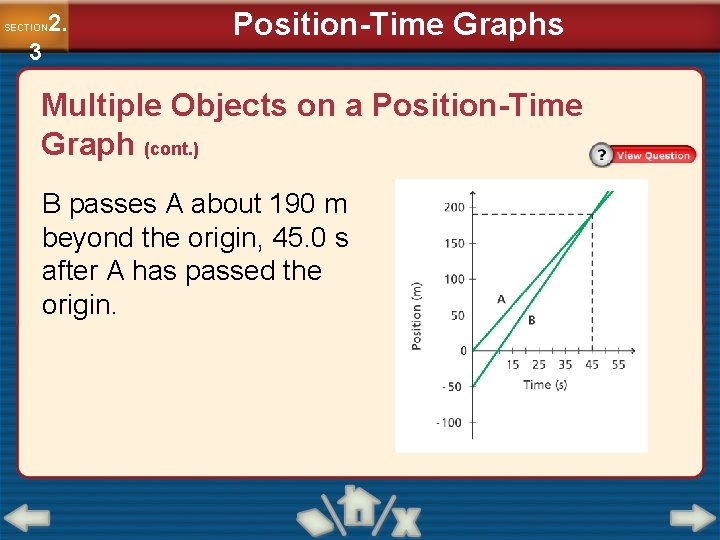 2. SECTION 3 Position-Time Graphs Multiple Objects on a Position-Time Graph (cont. ) B