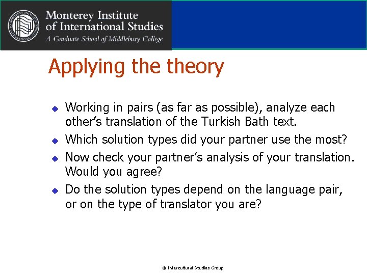 Applying theory u u Working in pairs (as far as possible), analyze each other’s