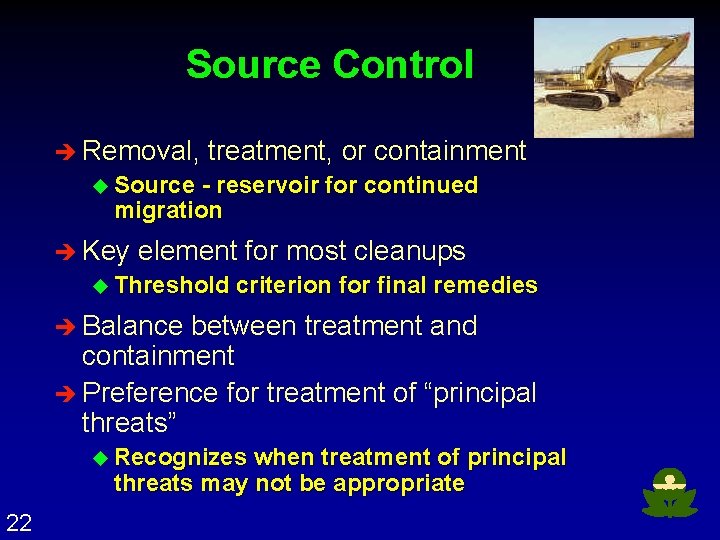 Source Control è Removal, treatment, or containment u Source - reservoir for continued migration