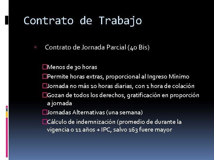 Contrato de Trabajo Contrato de Jornada Parcial (40 Bis) �Menos de 30 horas �Permite