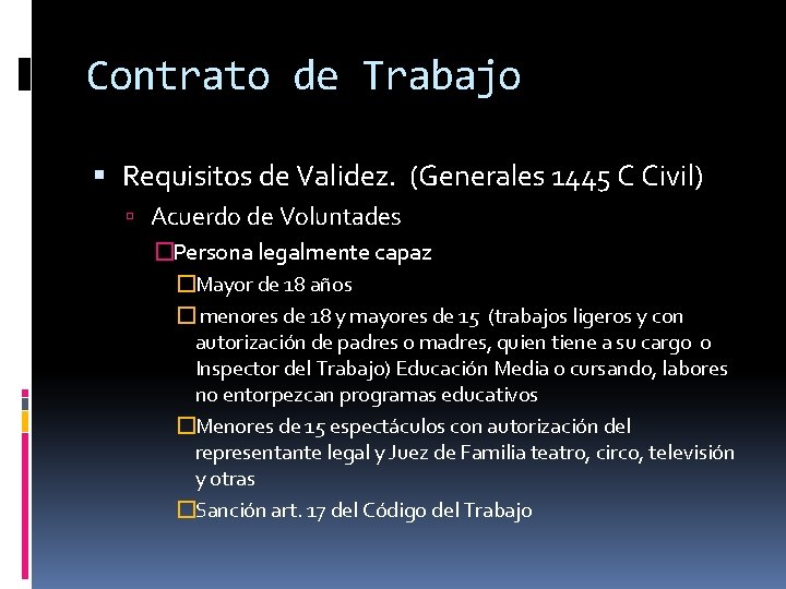 Contrato de Trabajo Requisitos de Validez. (Generales 1445 C Civil) Acuerdo de Voluntades �Persona