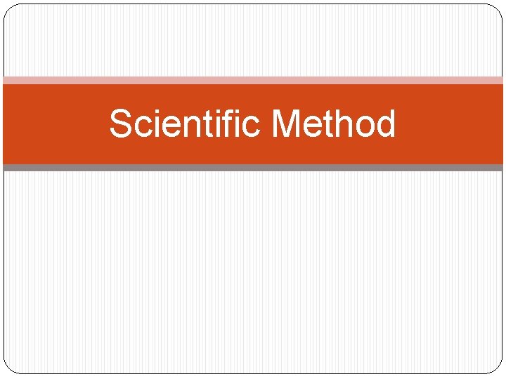 Scientific Method 