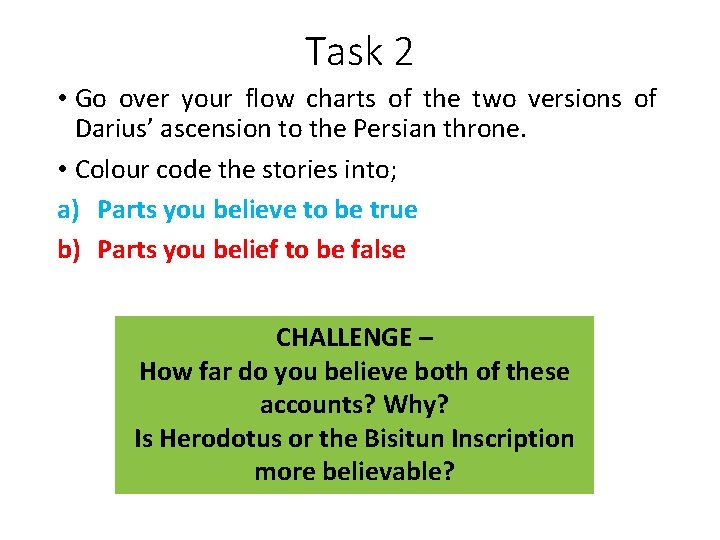 Task 2 • Go over your flow charts of the two versions of Darius’