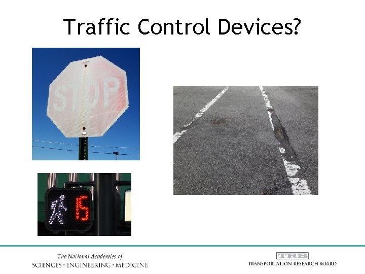 Traffic Control Devices? 