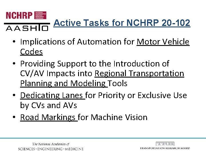Active Tasks for NCHRP 20 -102 • Implications of Automation for Motor Vehicle Codes