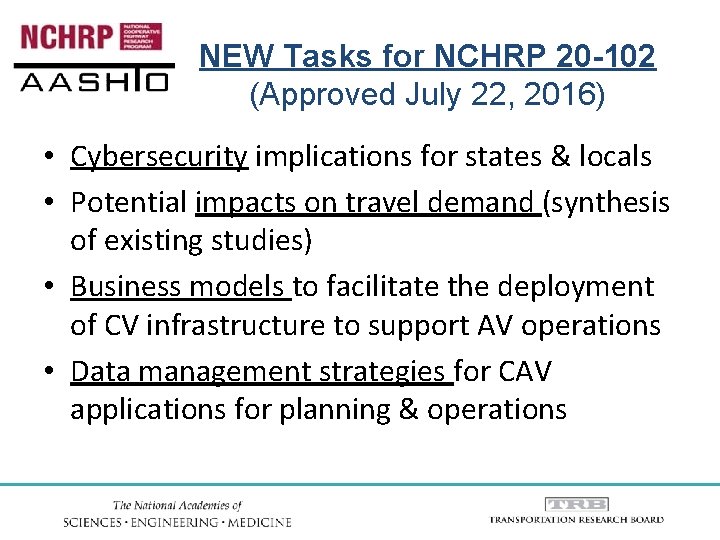 NEW Tasks for NCHRP 20 -102 (Approved July 22, 2016) • Cybersecurity implications for