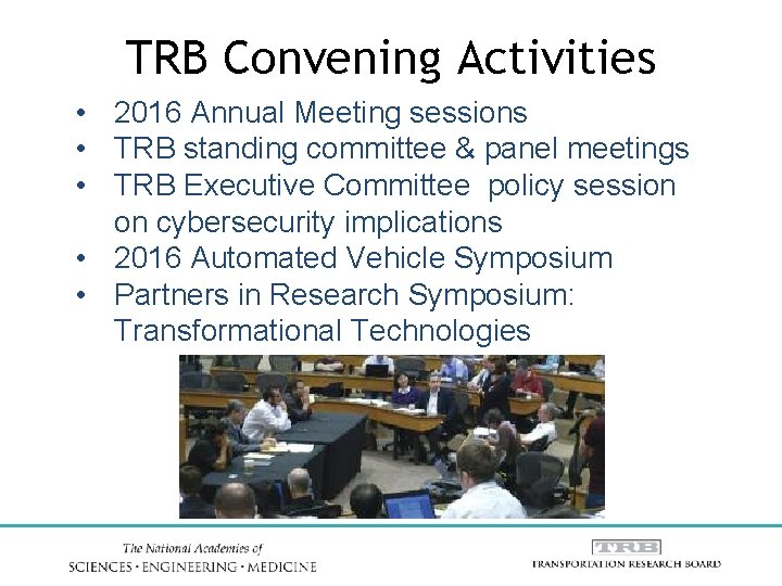 TRB Convening Activities • 2016 Annual Meeting sessions • TRB standing committee & panel