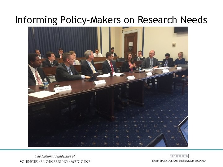 Informing Policy-Makers on Research Needs 