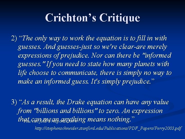 Crichton’s Critique 2) “The only way to work the equation is to fill in