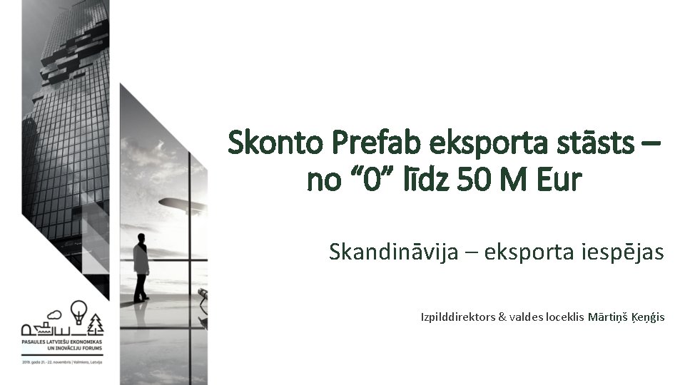 Skonto Prefab eksporta stāsts – no “ 0” līdz 50 M Eur Skandināvija –