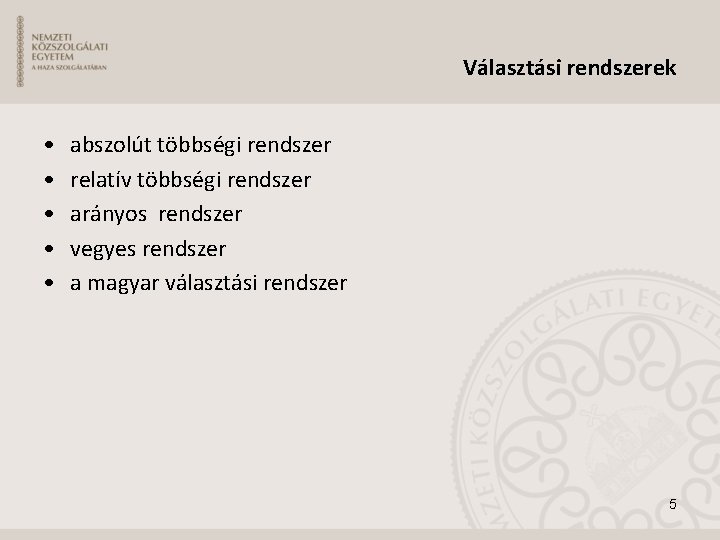 Választási rendszerek • • • abszolút többségi rendszer relatív többségi rendszer arányos rendszer vegyes