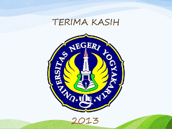TERIMA KASIH 2013 