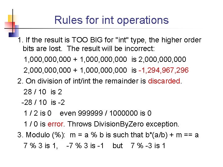 Rules for int operations 1. If the result is TOO BIG for "int" type,