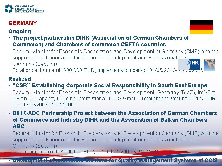 GERMANY Ongoing • The project partnership DIHK (Association of German Chambers of Commerce) and