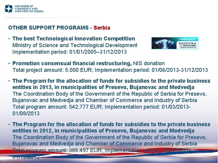 OTHER SUPPORT PROGRAMS - Serbia • The best Technological Innovation Competition Ministry of Science