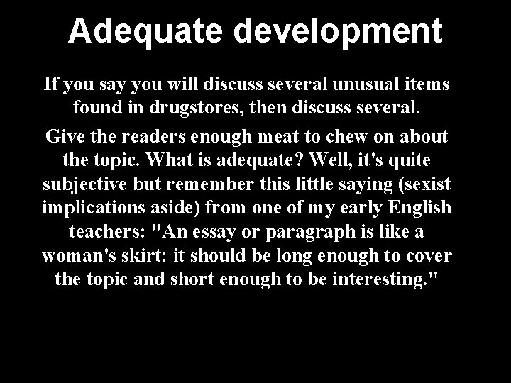 Adequate development If you say you will discuss several unusual items found in drugstores,