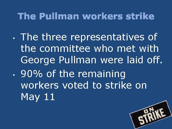 The Pullman workers strike • • The three representatives of the committee who met