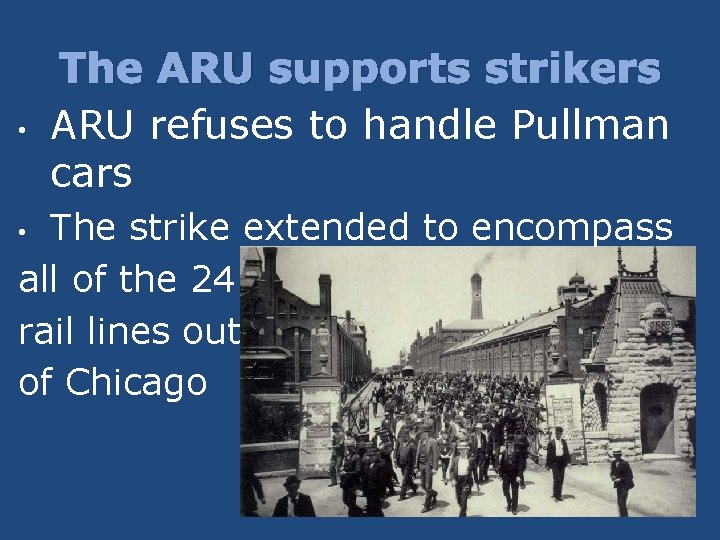  • The ARU supports strikers ARU refuses to handle Pullman cars The strike