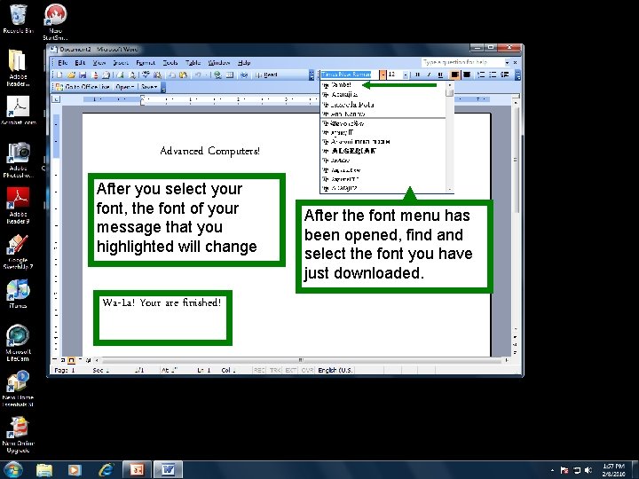 When Microsoft word is open, type a quick message before changing the font. Advanced