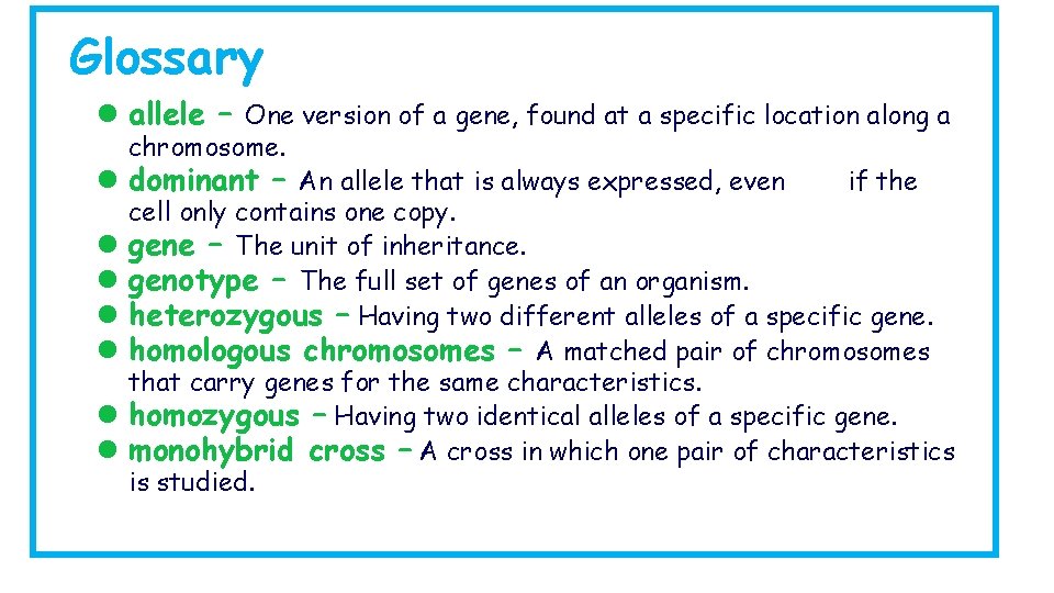 Glossary l allele – One version of a gene, found at a specific location