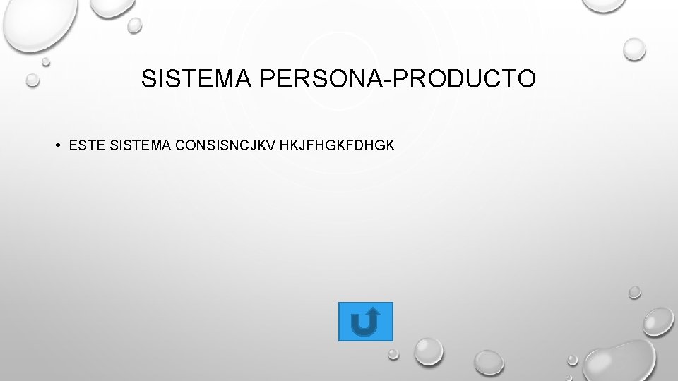 SISTEMA PERSONA-PRODUCTO • ESTE SISTEMA CONSISNCJKV HKJFHGKFDHGK 