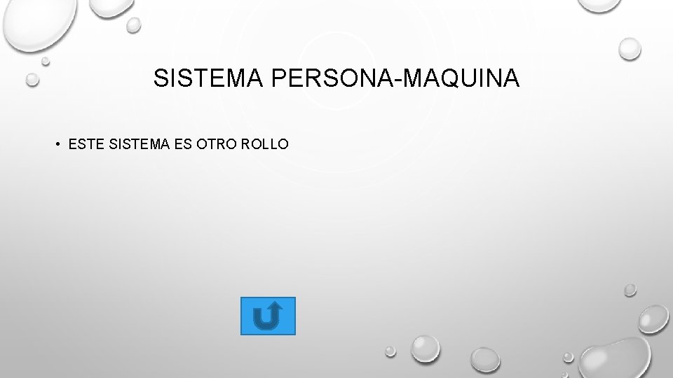 SISTEMA PERSONA-MAQUINA • ESTE SISTEMA ES OTRO ROLLO 