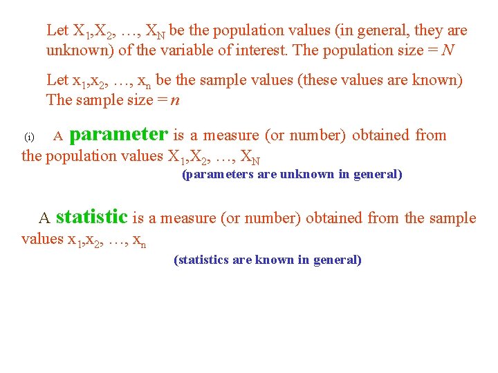 Let X 1, X 2, …, XN be the population values (in general, they