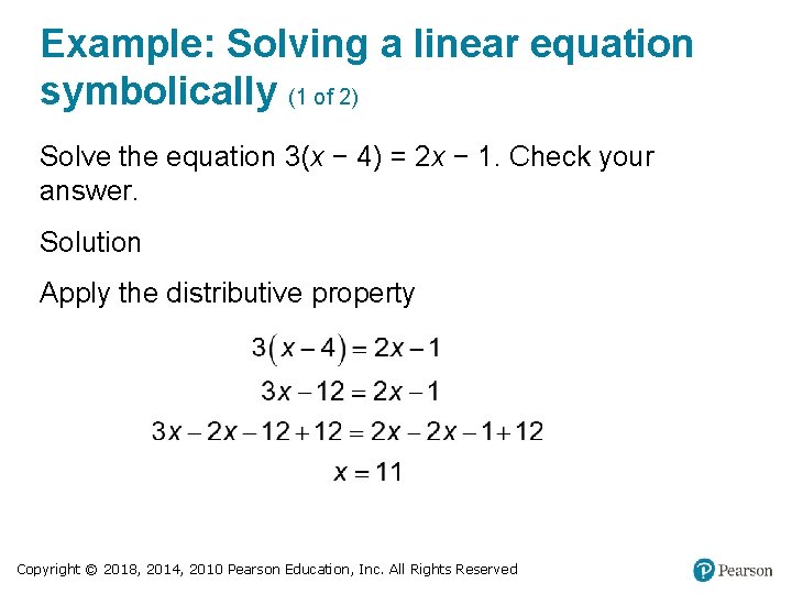 Example: Solving a linear equation symbolically (1 of 2) Solve the equation 3(x −