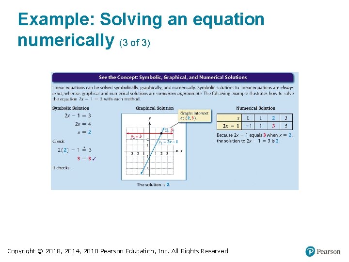 Example: Solving an equation numerically (3 of 3) Copyright © 2018, 2014, 2010 Pearson