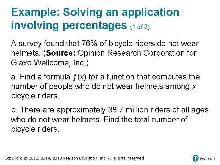 Example: Solving an application involving percentages (1 of 2) A survey found that 76%