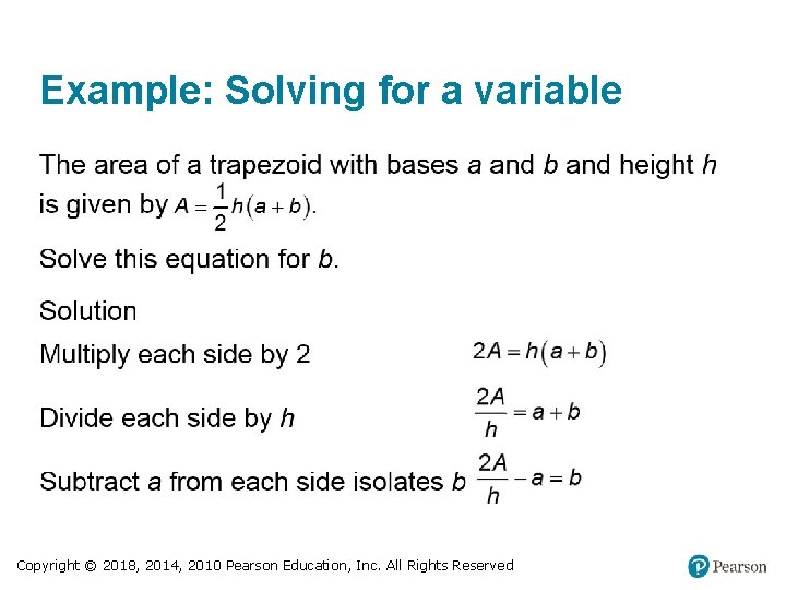 Example: Solving for a variable Copyright © 2018, 2014, 2010 Pearson Education, Inc. All