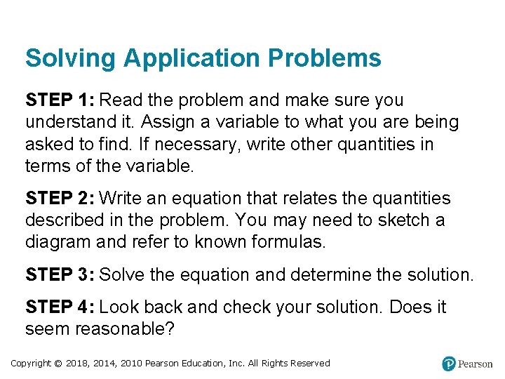 Solving Application Problems STEP 1: Read the problem and make sure you understand it.