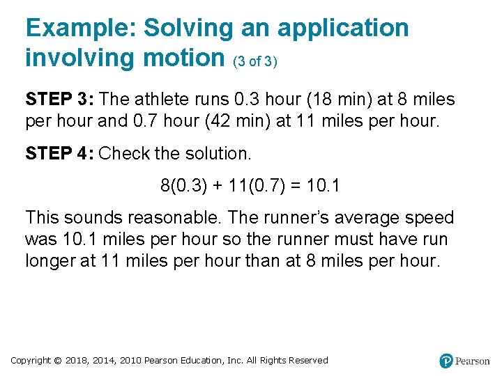 Example: Solving an application involving motion (3 of 3) STEP 3: The athlete runs